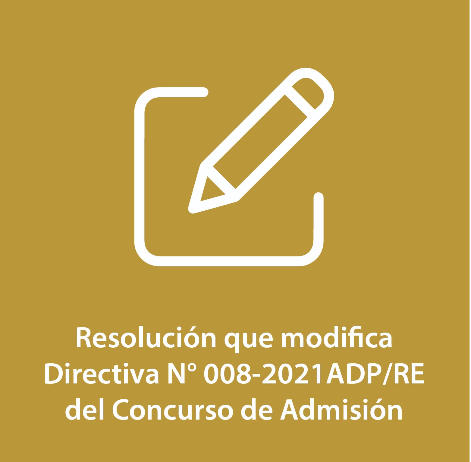 Resolución que modifica Directiva N° 008-2021 ADP/RE del Concurso de Admisión